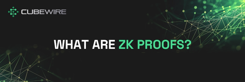 What are ZK Proofs? 