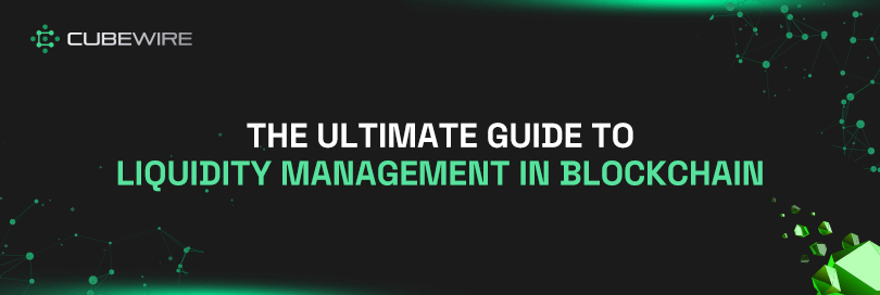 The Ultimate Guide to Liquidity Management in Blockchain - Blog Post Image The Ultimate Guide to Liquidity Management in Blockchain